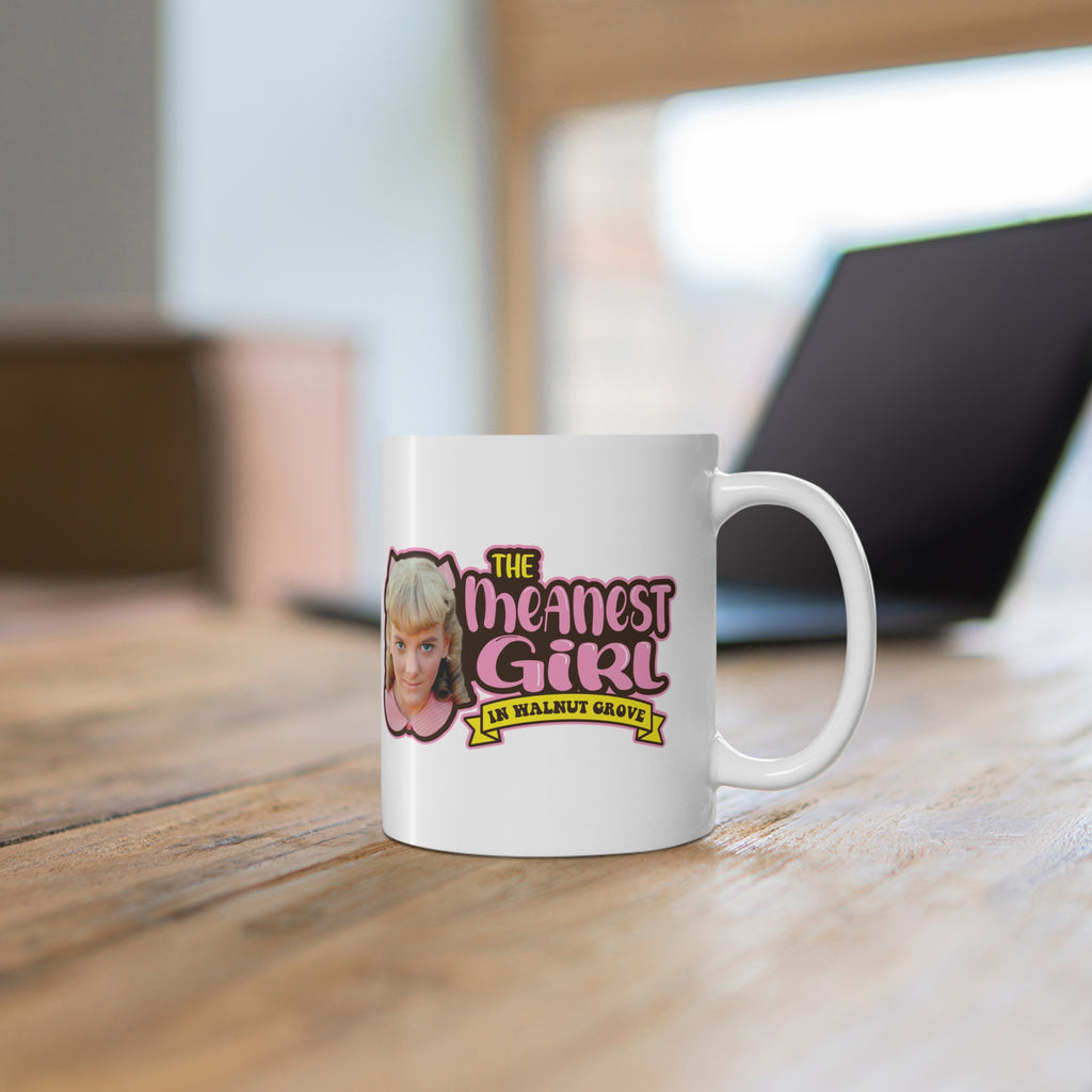Meanest Girl Nellie Mug - 11oz ceramic
