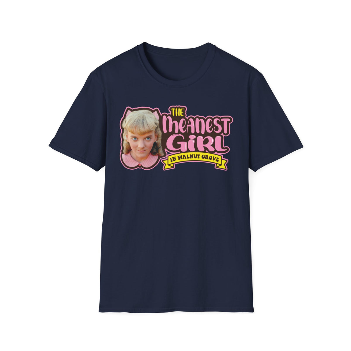 Meanest Girl Nellie Unisex Softstyle T-Shirt Tee