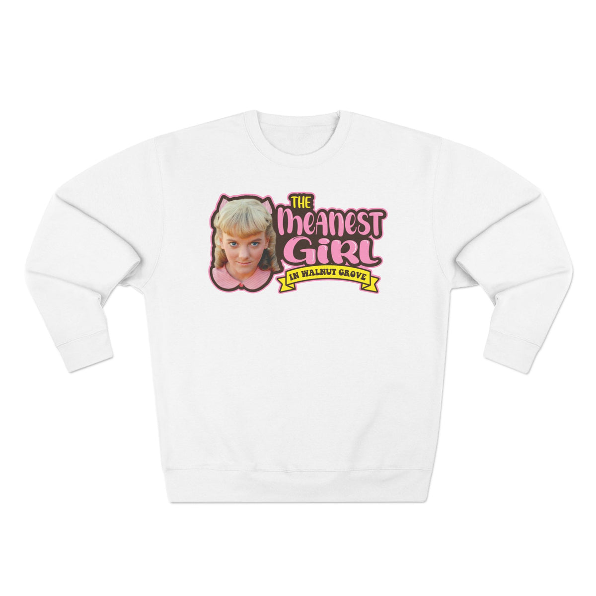 Meanest Girl Nellie Sweatshirt – Graphic Crewneck