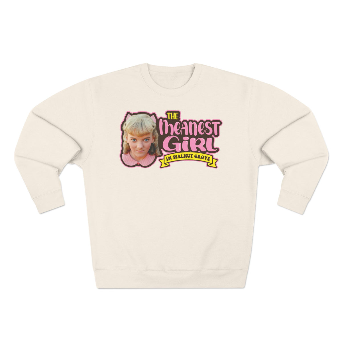 Meanest Girl Nellie Sweatshirt – Graphic Crewneck